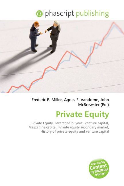 Private Equity / Frederic P. Miller (u. a.) / Taschenbuch / Englisch / Alphascript Publishing / EAN 9786130019648 - Miller, Frederic P.