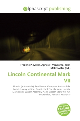 Lincoln Continental Mark VII / Frederic P. Miller (u. a.) / Taschenbuch / Englisch / Alphascript Publishing / EAN 9786130692049 - Miller, Frederic P.