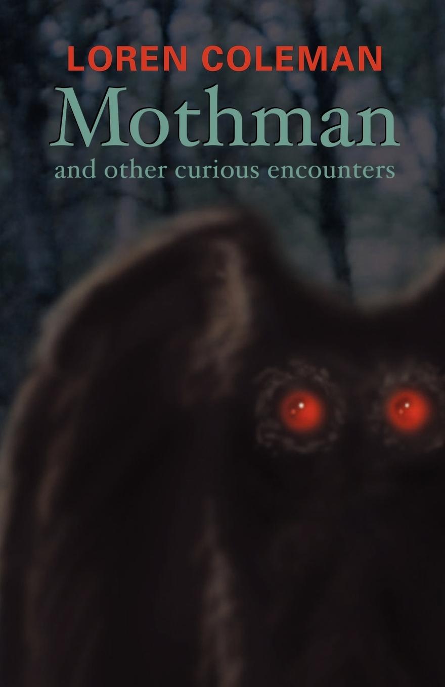 Mothman and Other Curious Encounters / Loren L. Coleman / Taschenbuch / Paperback / Englisch / 2002 / Paraview Press / EAN 9781931044349 - Coleman, Loren L.