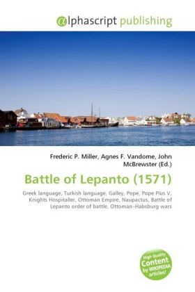 Battle of Lepanto (1571) / Frederic P. Miller (u. a.) / Taschenbuch / Englisch / Alphascript Publishing / EAN 9786130245849 - Miller, Frederic P.