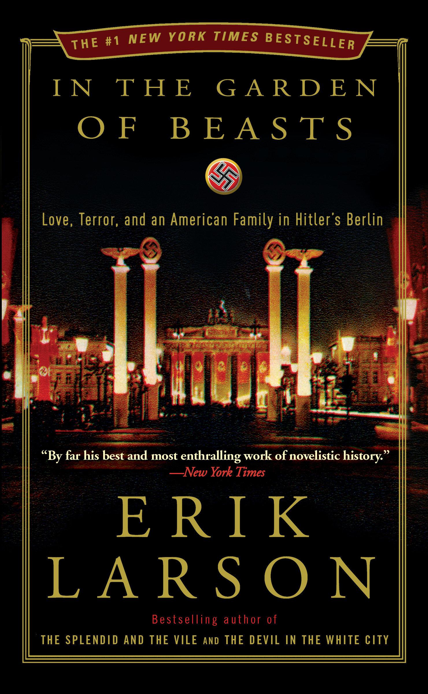 In the Garden of Beasts / Love, Terror, and an American Family in Hitler's Berlin / Erik Larson / Taschenbuch / 448 S. / Englisch / 2012 / Random House LLC US / EAN 9780770436049 - Larson, Erik