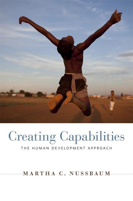 Creating Capabilities / The Human Development Approach / Martha C. Nussbaum / Taschenbuch / 237 S. / Englisch / 2013 / Harvard University Press / EAN 9780674072350 - Nussbaum, Martha C.