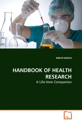 HANDBOOK OF HEALTH RESEARCH / A Life-time Companion / Ankur Barua (u. a.) / Taschenbuch / Englisch / VDM Verlag Dr. Müller / EAN 9783639246650 - Barua, Ankur