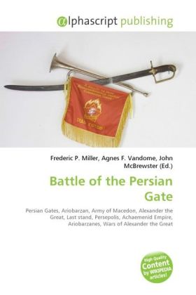 Battle of the Persian Gate / Frederic P. Miller (u. a.) / Taschenbuch / Englisch / Alphascript Publishing / EAN 9786130646950 - Miller, Frederic P.