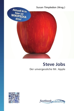Steve Jobs / Der unvergessliche Mr. Apple / Susan Timpledon / Taschenbuch / Deutsch / FastBook Publishing / EAN 9786130117450 - Timpledon, Susan