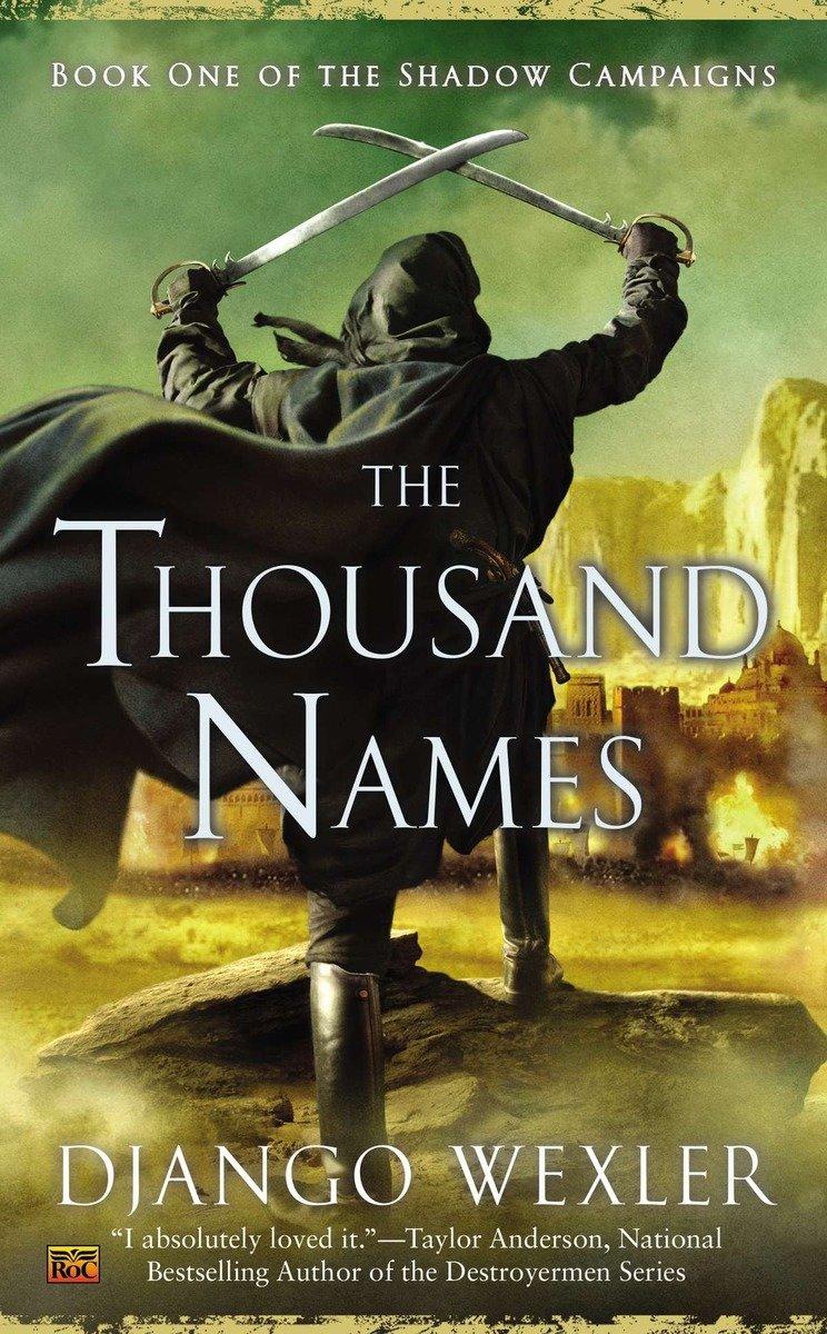The Thousand Names / Book One of the Shadow Campaigns / Django Wexler / Taschenbuch / Englisch / 2014 / Penguin LLC US / EAN 9780451418050 - Wexler, Django