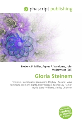 Gloria Steinem / Frederic P. Miller (u. a.) / Taschenbuch / Englisch / Alphascript Publishing / EAN 9786130238650 - Miller, Frederic P.