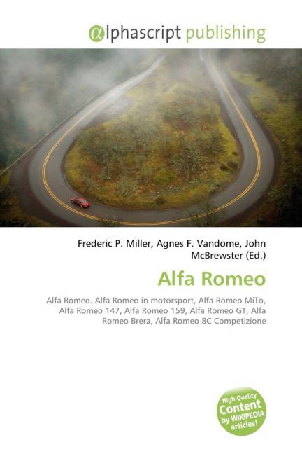 Alfa Romeo / Frederic P. Miller (u. a.) / Taschenbuch / Englisch / Alphascript Publishing / EAN 9786130070151 - Miller, Frederic P.