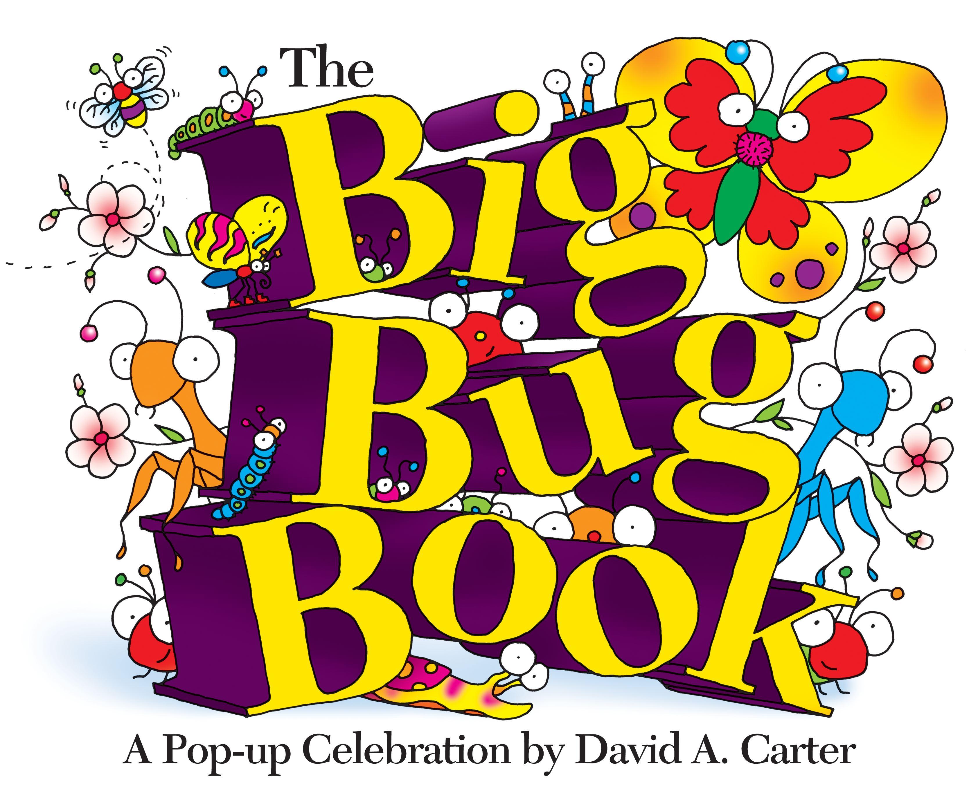 The Big Bug Book: A Pop-Up Celebration by David A. Carter / David A. Carter / Buch / David Carter's Bugs / Englisch / 2008 / LITTLE SIMON / EAN 9781416940951 - Carter, David A.