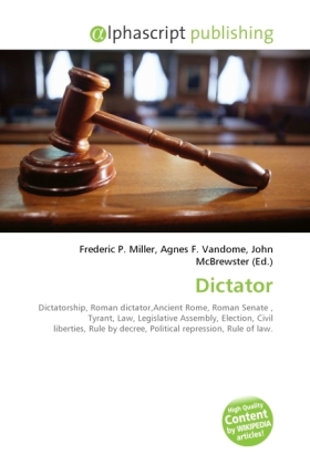Dictator / Frederic P. Miller (u. a.) / Taschenbuch / Englisch / Alphascript Publishing / EAN 9786130233051 - Miller, Frederic P.