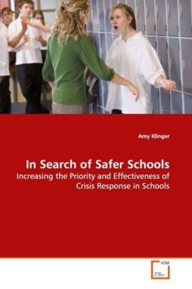 In Search of Safer Schools / Increasing the Priority and Effectiveness of Crisis Response in Schools / Amy Klinger / Taschenbuch / Englisch / VDM Verlag Dr. Müller / EAN 9783639143751 - Klinger, Amy