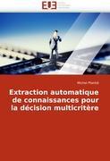 Extraction Automatique de Connaissances Pour La Decision Multicritere / Michel Planti / Taschenbuch / Französisch / 2010 / ED UNIVERSITAIRES EUROPEENNES / EAN 9786131506451 - Planti, Michel