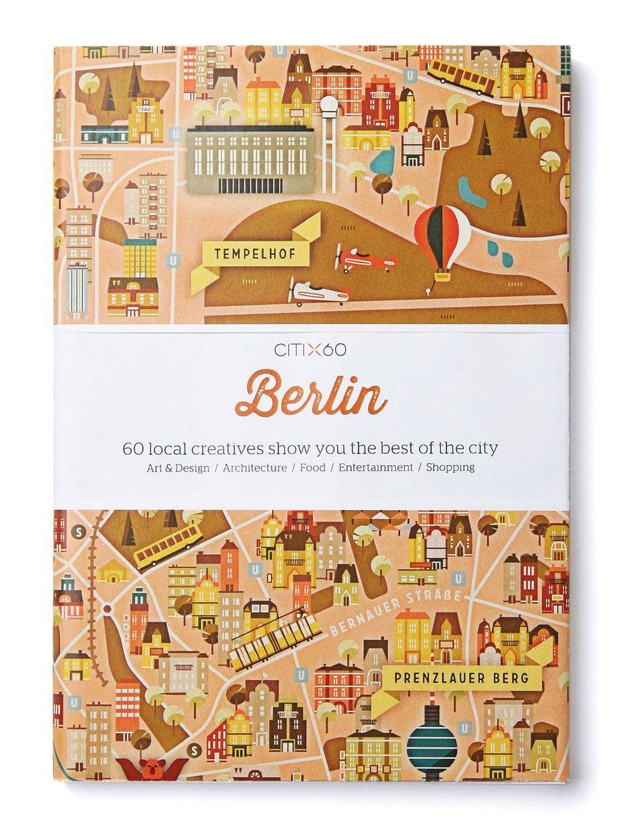 CITIx60 City Guides - Berlin / 60 local creatives bring you the best of the city / Taschenbuch / Kartoniert / Broschiert / Englisch / 2018 / Thames & Hudson / EAN 9789887850052