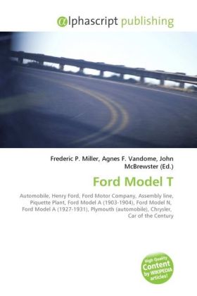 Ford Model T / Frederic P. Miller (u. a.) / Taschenbuch / Englisch / Alphascript Publishing / EAN 9786130276652 - Miller, Frederic P.