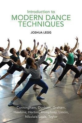 Introduction to Modern Dance Techniques / Joshua Legg / Taschenbuch / Englisch / 2011 / PRINCETON BOOK CO PUBL / EAN 9780871273253 - Legg, Joshua
