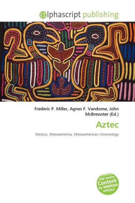 Aztec / Frederic P. Miller (u. a.) / Taschenbuch / Englisch / Alphascript Publishing / EAN 9786130003753 - Miller, Frederic P.