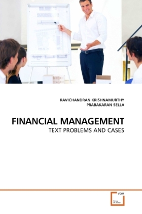 FINANCIAL MANAGEMENT / TEXT PROBLEMS AND CASES / Ravichandran Krishnamurthy (u. a.) / Taschenbuch / Englisch / VDM Verlag Dr. Müller / EAN 9783639245653 - Krishnamurthy, Ravichandran