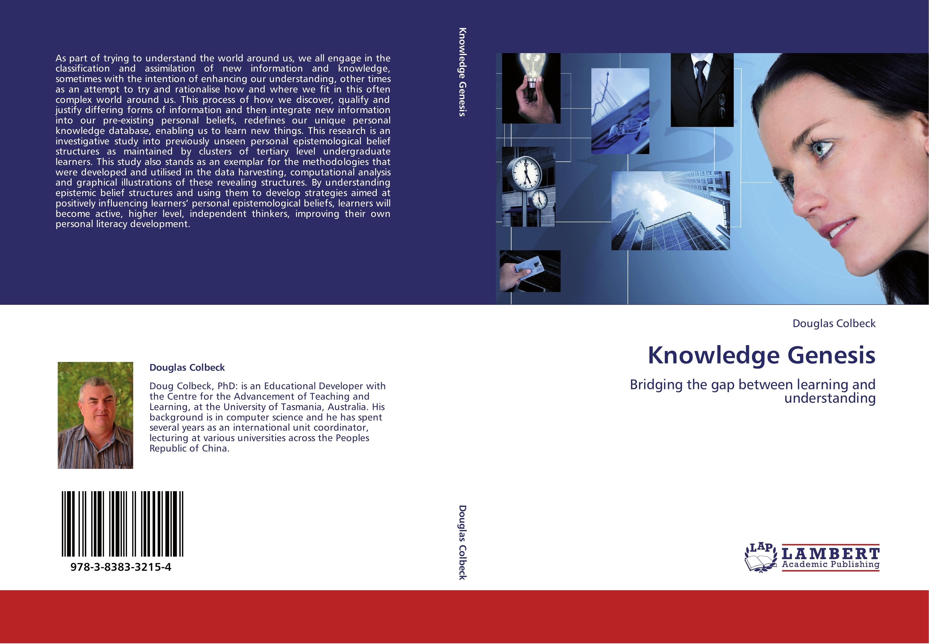 Knowledge Genesis / Bridging the gap between learning and understanding / Douglas Colbeck / Taschenbuch / Paperback / 368 S. / Englisch / 2010 / LAP LAMBERT Academic Publishing / EAN 9783838332154 - Colbeck, Douglas