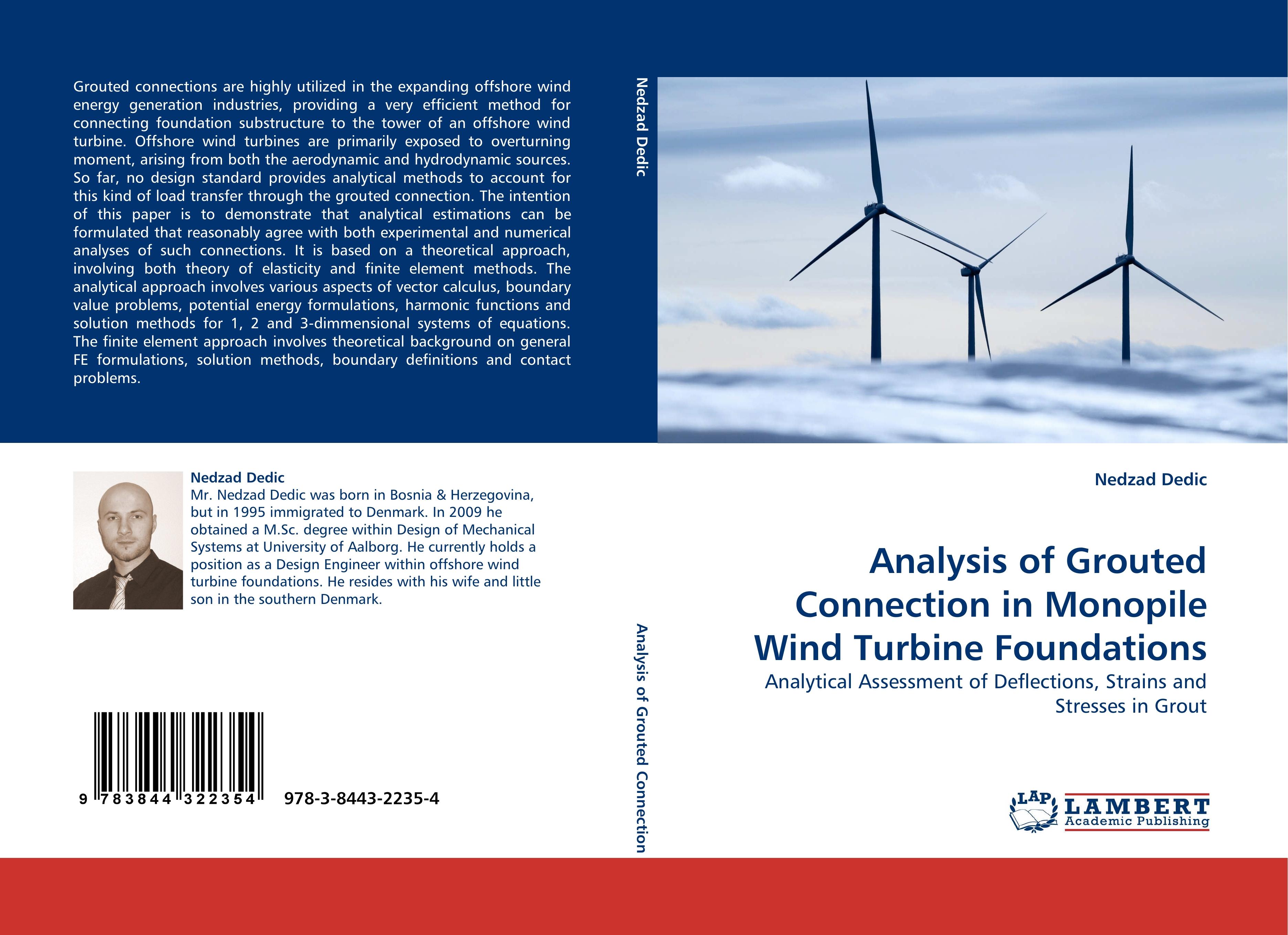 Analysis of Grouted Connection in Monopile Wind Turbine Foundations / Analytical Assessment of Deflections, Strains and Stresses in Grout / Nedzad Dedic / Taschenbuch / Paperback / 112 S. / Englisch - Dedic, Nedzad