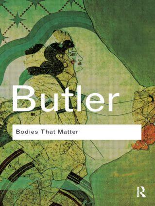 Bodies That Matter / On the Discursive Limits of Sex / Judith Butler / Taschenbuch / Routledge Classics / Einband - flex.(Paperback) / Englisch / 2011 / Taylor & Francis / EAN 9780415610155 - Butler, Judith