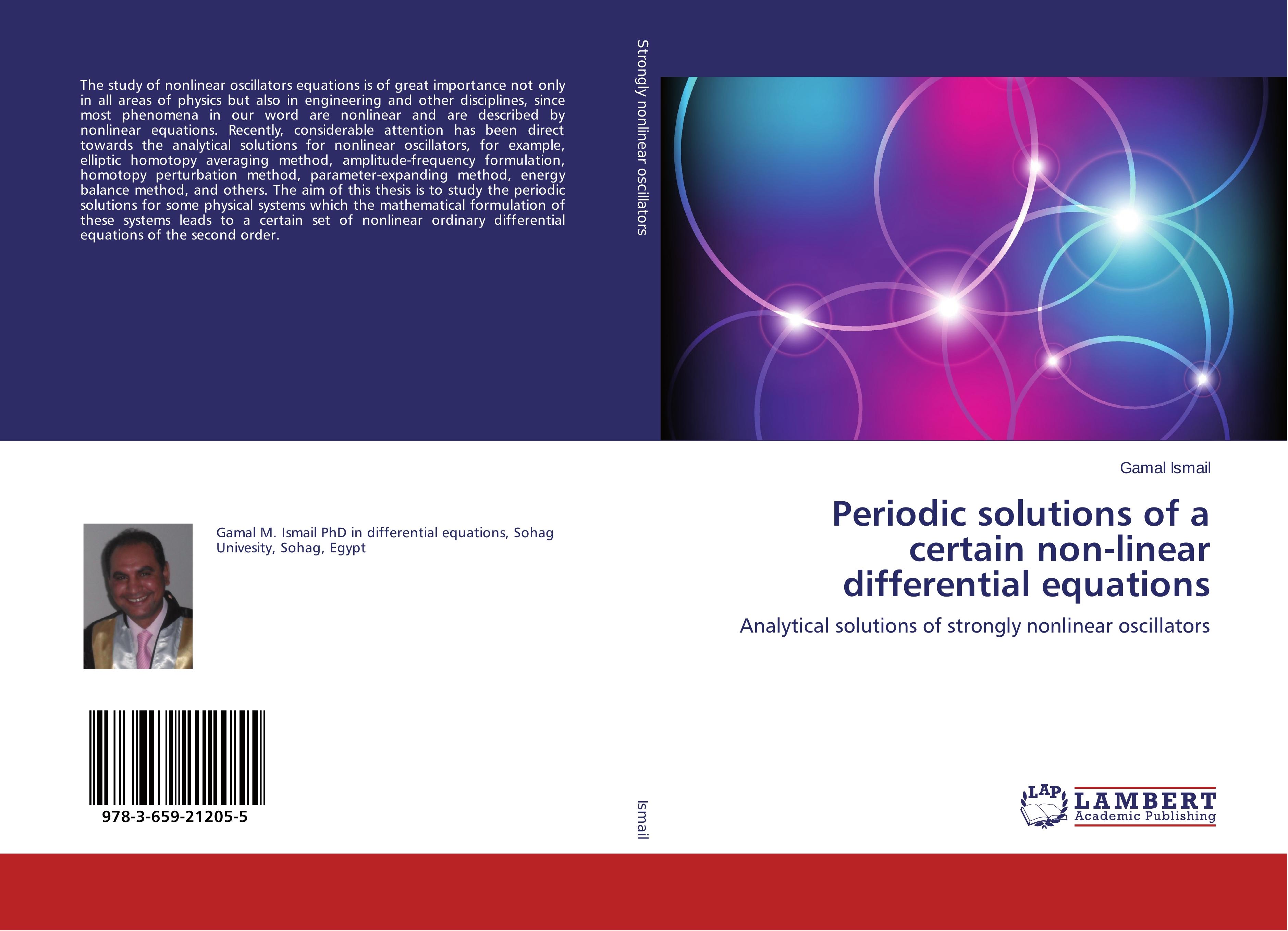 Periodic solutions of a certain non-linear differential equations / Analytical solutions of strongly nonlinear oscillators / Gamal Ismail / Taschenbuch / Paperback / 136 S. / Englisch / 2012 - Ismail, Gamal