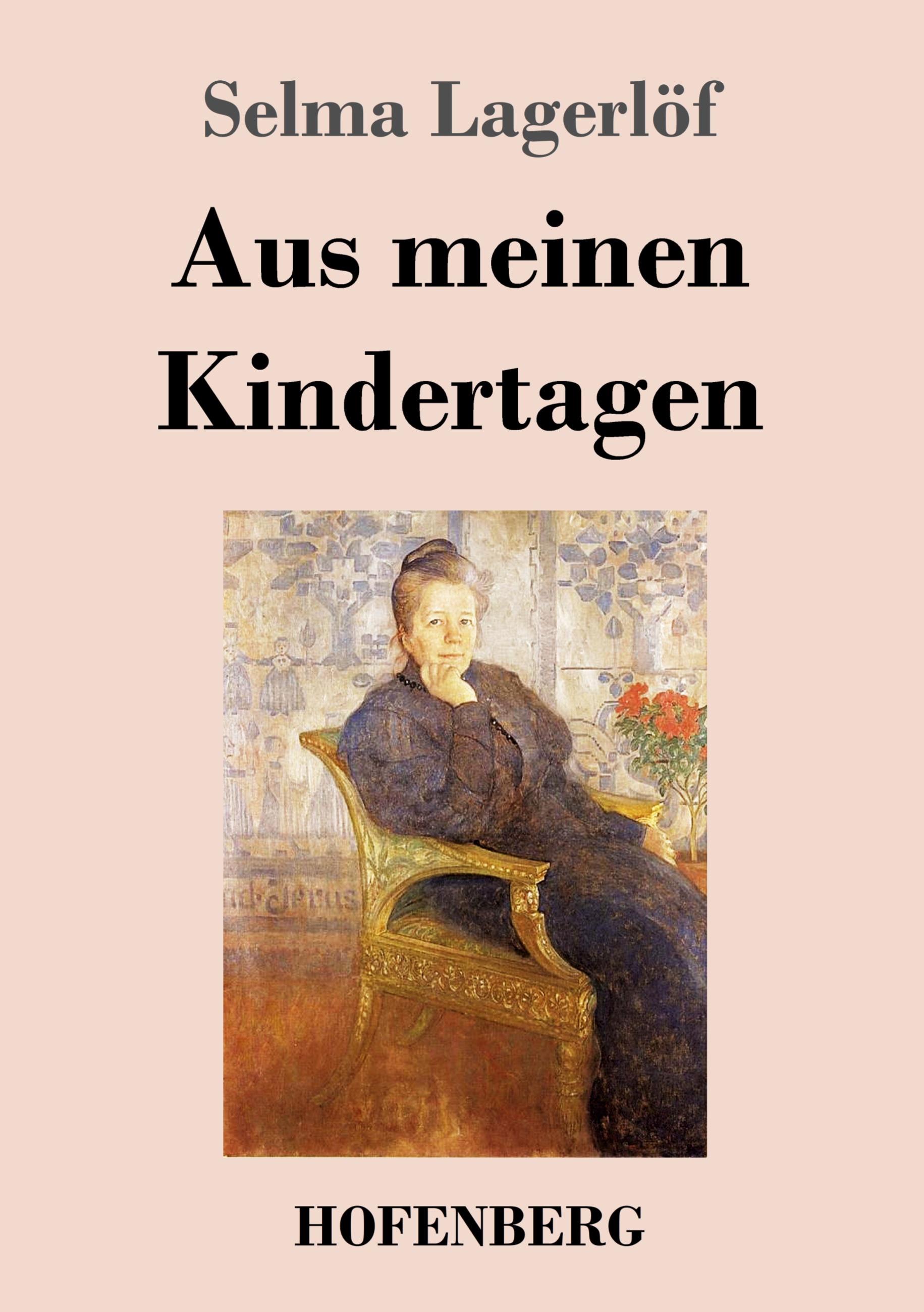 Aus meinen Kindertagen / Selma Lagerlöf / Taschenbuch / Paperback / 188 S. / Deutsch / 2022 / Hofenberg / EAN 9783743745155 - Lagerlöf, Selma