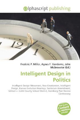 Intelligent Design in Politics / Frederic P. Miller (u. a.) / Taschenbuch / Englisch / Alphascript Publishing / EAN 9786130058555 - Miller, Frederic P.