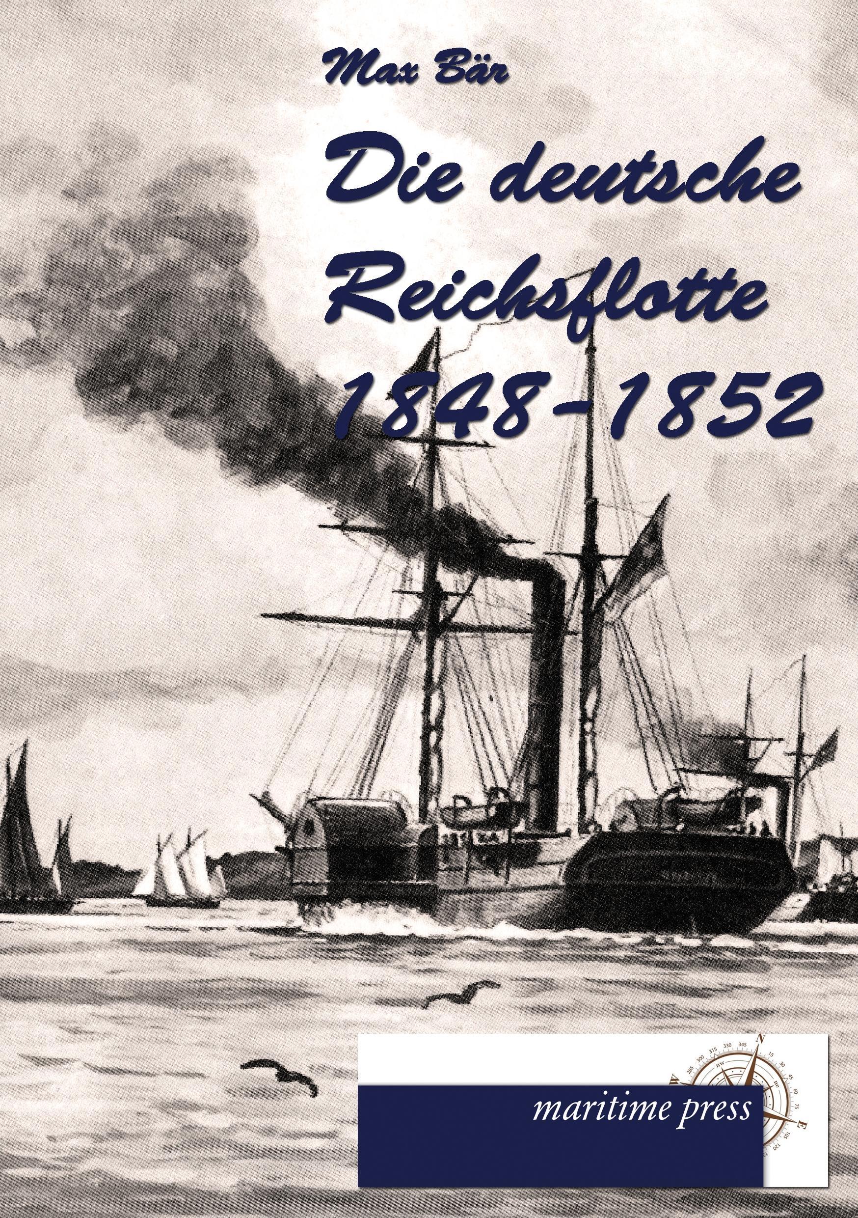 Die deutsche Reichsflotte 1848-1852 / Max Bär / Taschenbuch / Paperback / 352 S. / Deutsch / 2017 / Europäischer Hochschulverlag / EAN 9783954271757 - Bär, Max