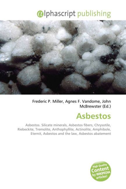 Asbestos / Frederic P. Miller (u. a.) / Taschenbuch / Englisch / Alphascript Publishing / EAN 9786130089757 - Miller, Frederic P.