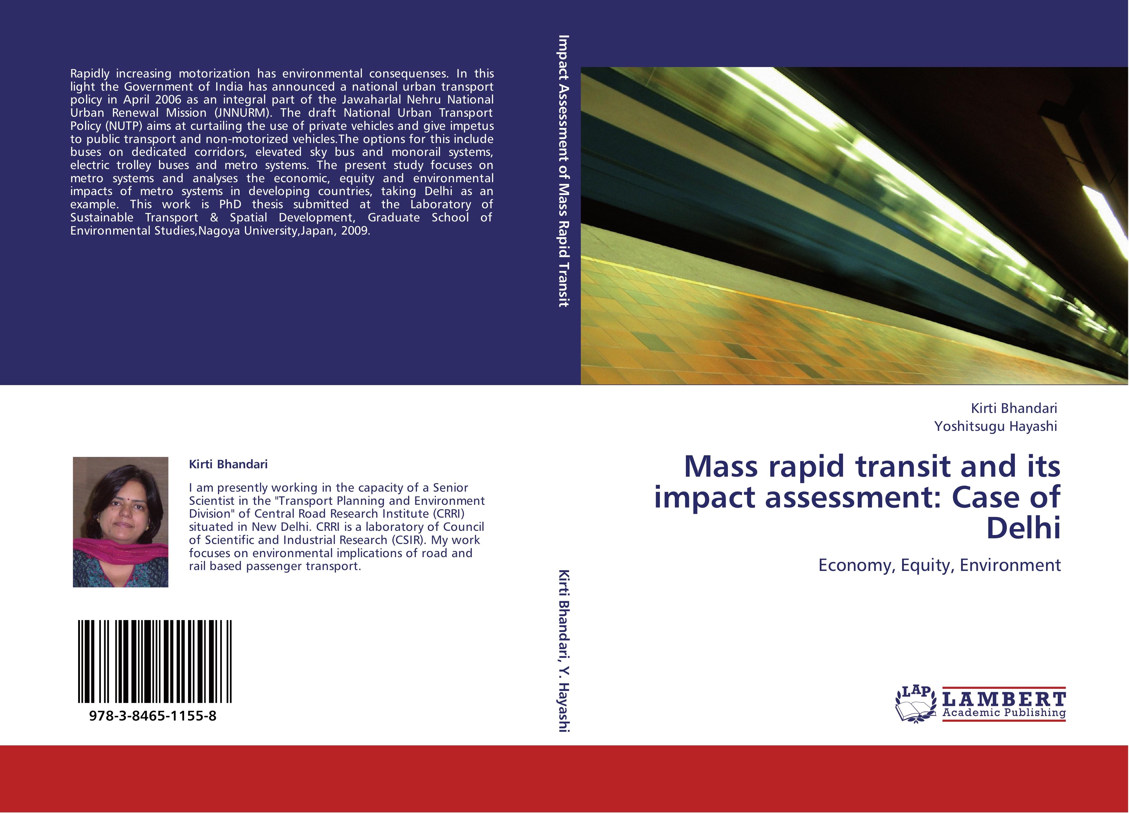 Mass rapid transit and its impact assessment: Case of Delhi / Economy, Equity, Environment / Kirti Bhandari (u. a.) / Taschenbuch / Paperback / 152 S. / Englisch / 2011 / EAN 9783846511558 - Bhandari, Kirti