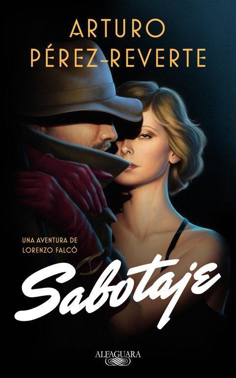 Sabotaje / Arturo Pérez-Reverte / Taschenbuch / Spanisch / 2018 / ALFAGUARA / EAN 9788420432458 - Pérez-Reverte, Arturo