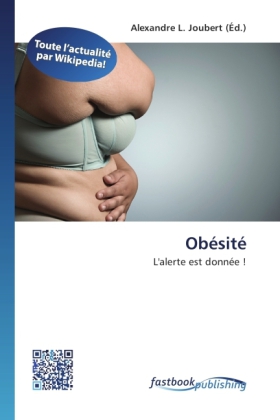 Obésité / L'alerte est donnée ! / Alexandre L. Joubert / Taschenbuch / Französisch / FastBook Publishing / EAN 9786130123758 - Joubert, Alexandre L.