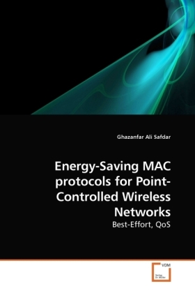 Energy-Saving MAC protocols for Point-Controlled Wireless Networks / Best-Effort, QoS / Ghazanfar Ali Safdar / Taschenbuch / Englisch / VDM Verlag Dr. Müller / EAN 9783639229158 - Safdar, Ghazanfar Ali