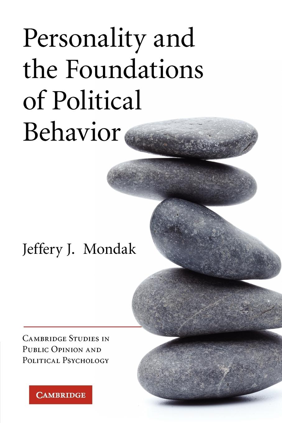 Personality and the Foundations of Political Behavior / Jeffery J. Mondak / Taschenbuch / Paperback / Englisch / 2010 / Cambridge University Press / EAN 9780521140959 - Mondak, Jeffery J.