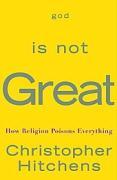 God is not Great / Christopher Hitchens / Taschenbuch / 377 S. / Englisch / 2008 / Hachette Book Group USA / EAN 9780446509459 - Hitchens, Christopher