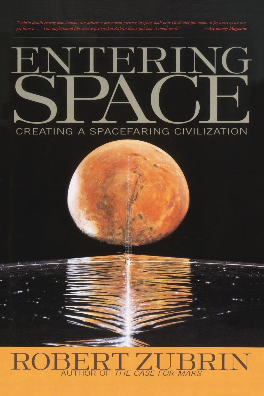Entering Space: Creating a Spacefaring Civilization / Robert Zubrin / Taschenbuch / Einband - flex.(Paperback) / Englisch / 2000 / TARCHER JEREMY PUBL / EAN 9781585420360 - Zubrin, Robert
