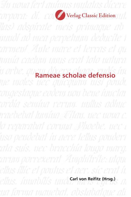 Rameae scholae defensio / Carl von Reifitz / Taschenbuch / Deutsch / Verlag Classic Edition / EAN 9783869324760 - Reifitz, Carl von