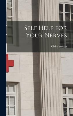 Self Help for Your Nerves / Claire Weekes / Buch / Englisch / 2021 / Creative Media Partners, LLC / EAN 9781013647260 - Weekes, Claire