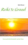 Reiki 1e Graad / Eenvoud is het Kenmerk van het Ware / Ruth Breuer / Taschenbuch / Paperback / Niederländisch / 2012 / Thorsten Weiss / EAN 9783943530261 - Breuer, Ruth