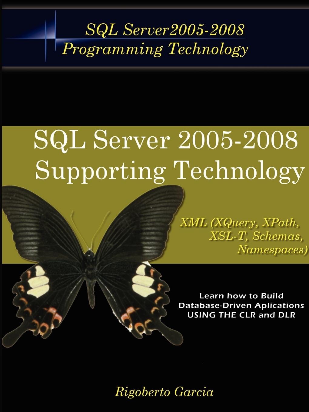 Foundations Book II / Understanding SQL Server 2005 Supporting Technology (XML, XSLT, Xquery, Xpath, MS Schemas, Dtd's, Namespaces). / Rigoberto Garcia / Taschenbuch / Paperback / Englisch / 2007 - Garcia, Rigoberto