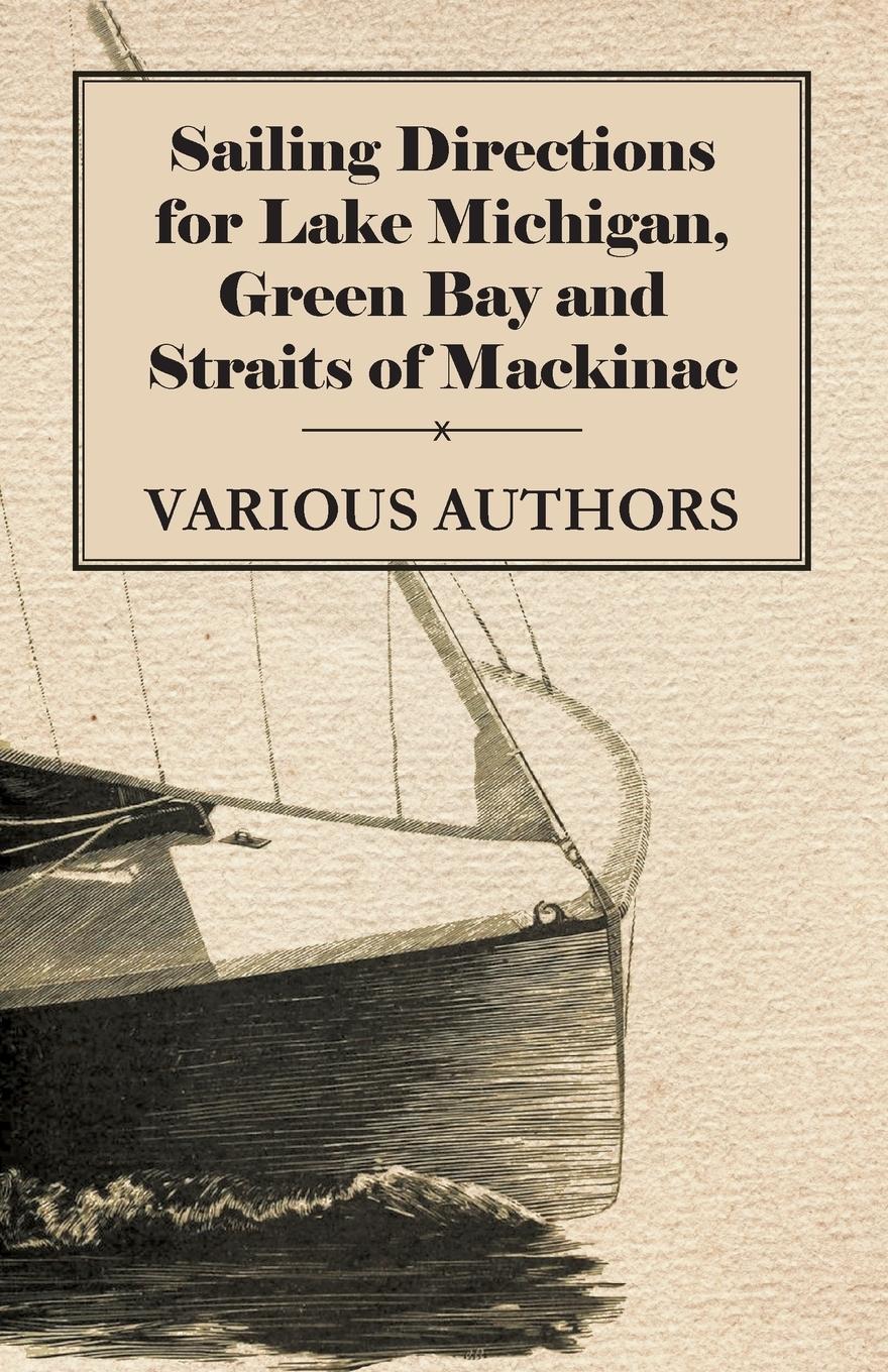 Sailing Directions for Lake Michigan, Green Bay and Straits of Mackinac / Various / Taschenbuch / Englisch / 2009 / READ BOOKS / EAN 9781444638462 - Various