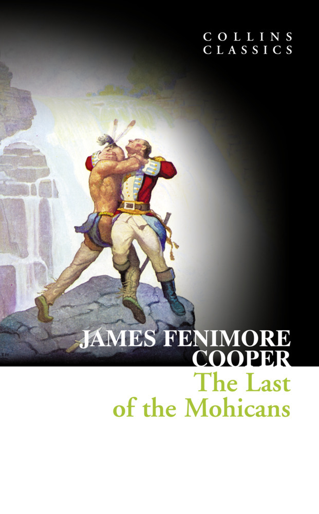 The Last of the Mohicans / James Fenimore Cooper / Taschenbuch / VII / Englisch / 2010 / William Collins / EAN 9780007368662 - Cooper, James Fenimore