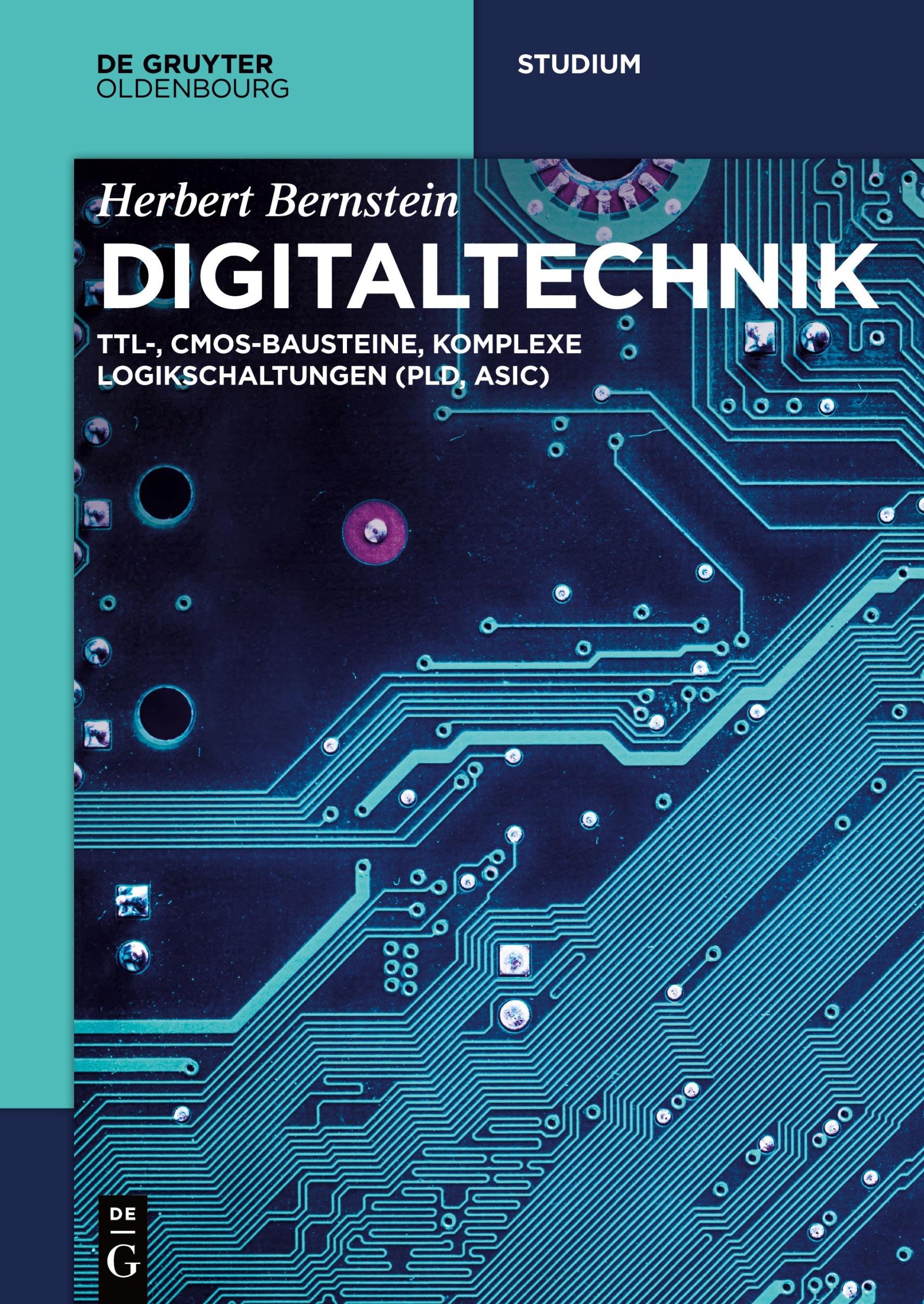 Digitaltechnik TTL-, CMOS-Bausteine, Komplexe Logikschaltungen (PLD ...