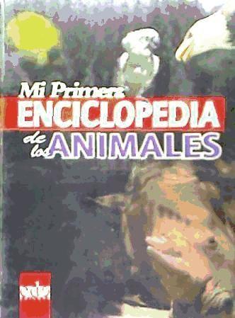 Mi primera enciclopedia de los animales  Taschenbuch  Spanisch