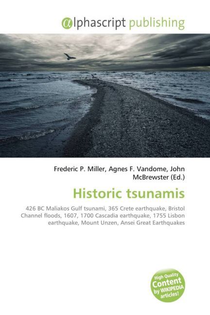 Historic tsunamis / Frederic P. Miller (u. a.) / Taschenbuch / Englisch / Alphascript Publishing / EAN 9786130070564 - Miller, Frederic P.