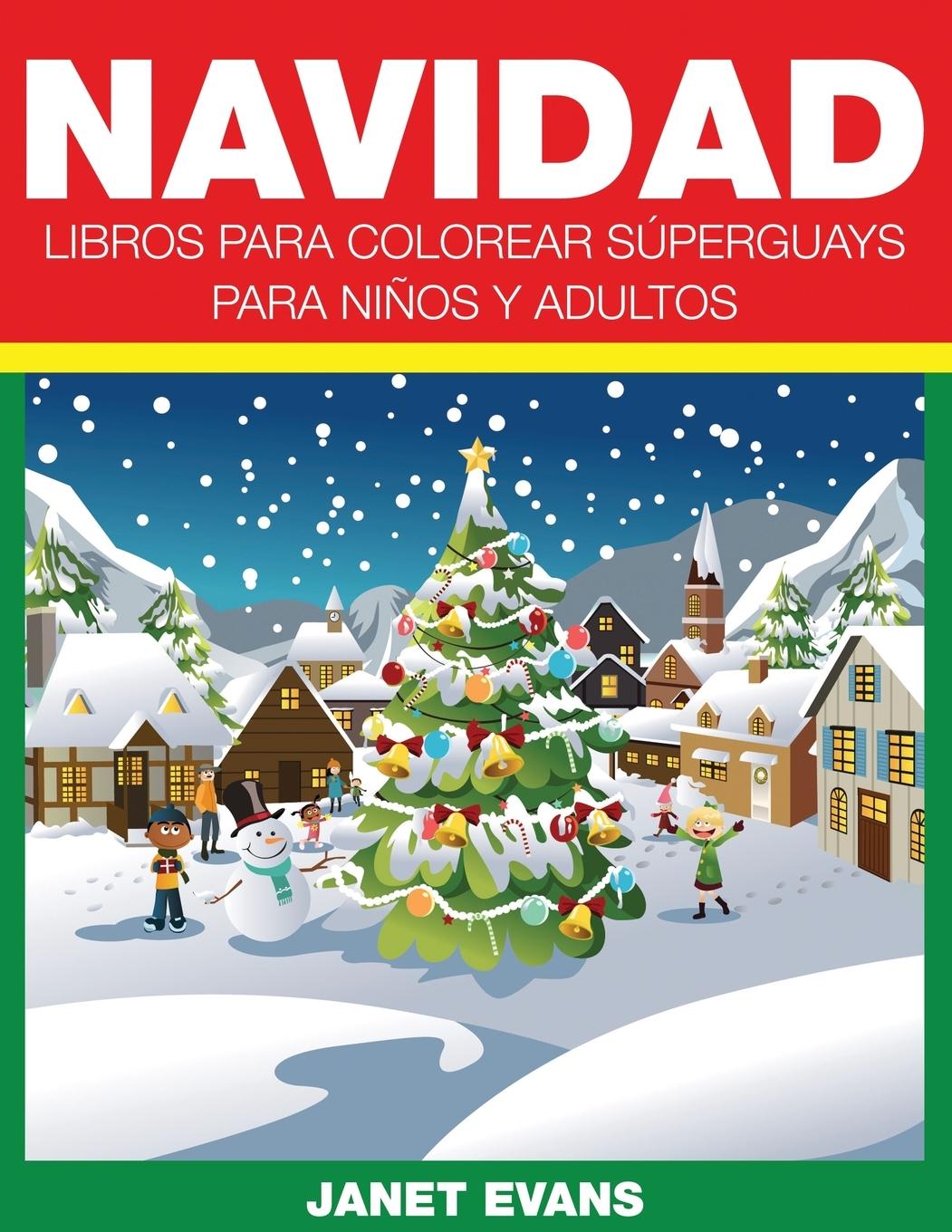 Navidad  Libros Para Colorear Superguays Para Ninos y Adultos  Janet Evans  Taschenbuch  Paperback  Spanisch  2014 - Evans, Janet