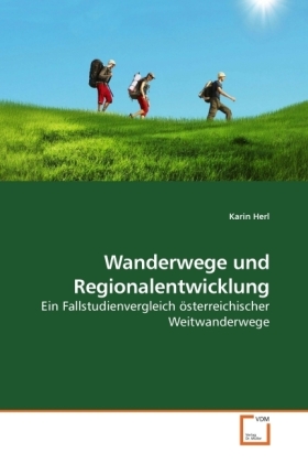 Wanderwege und Regionalentwicklung / Ein Fallstudienvergleich österreichischer Weitwanderwege / Karin Herl / Taschenbuch / Deutsch / VDM Verlag Dr. Müller / EAN 9783639234664 - Herl, Karin