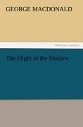 The Flight of the Shadow  George Macdonald  Taschenbuch  Paperback  Englisch  2011 - Macdonald, George