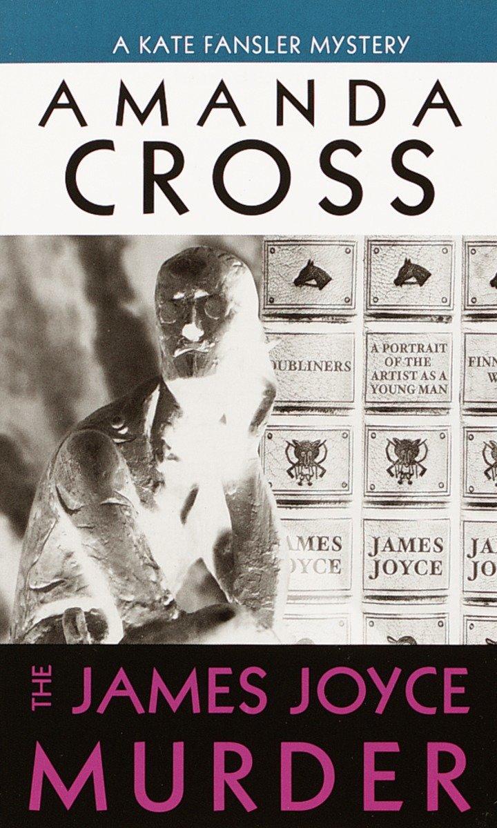 The James Joyce Murder / Amanda Cross / Taschenbuch / 197 S. / Englisch / 1987 / Random House Publishing Group / EAN 9780345346865 - Cross, Amanda