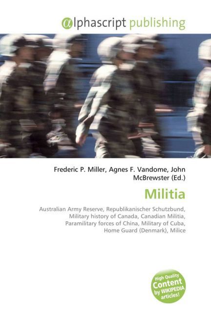Militia / Frederic P. Miller (u. a.) / Taschenbuch / Englisch / Alphascript Publishing / EAN 9786130070366 - Miller, Frederic P.
